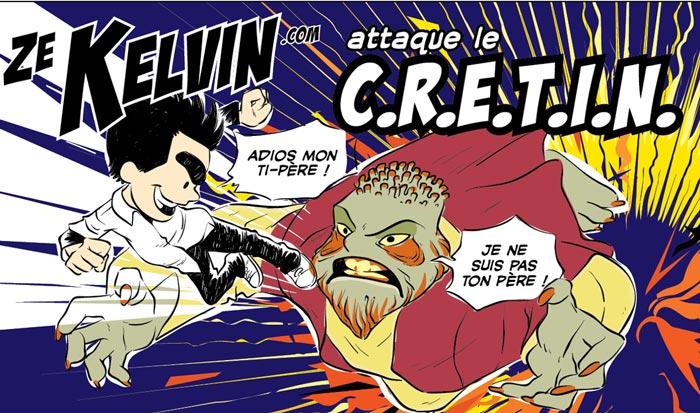 Ze Kelvin attaque le C.R.E.T.I.N.