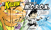 Saison 2: Ze Kelvin affronte le M.O.R.O.N.